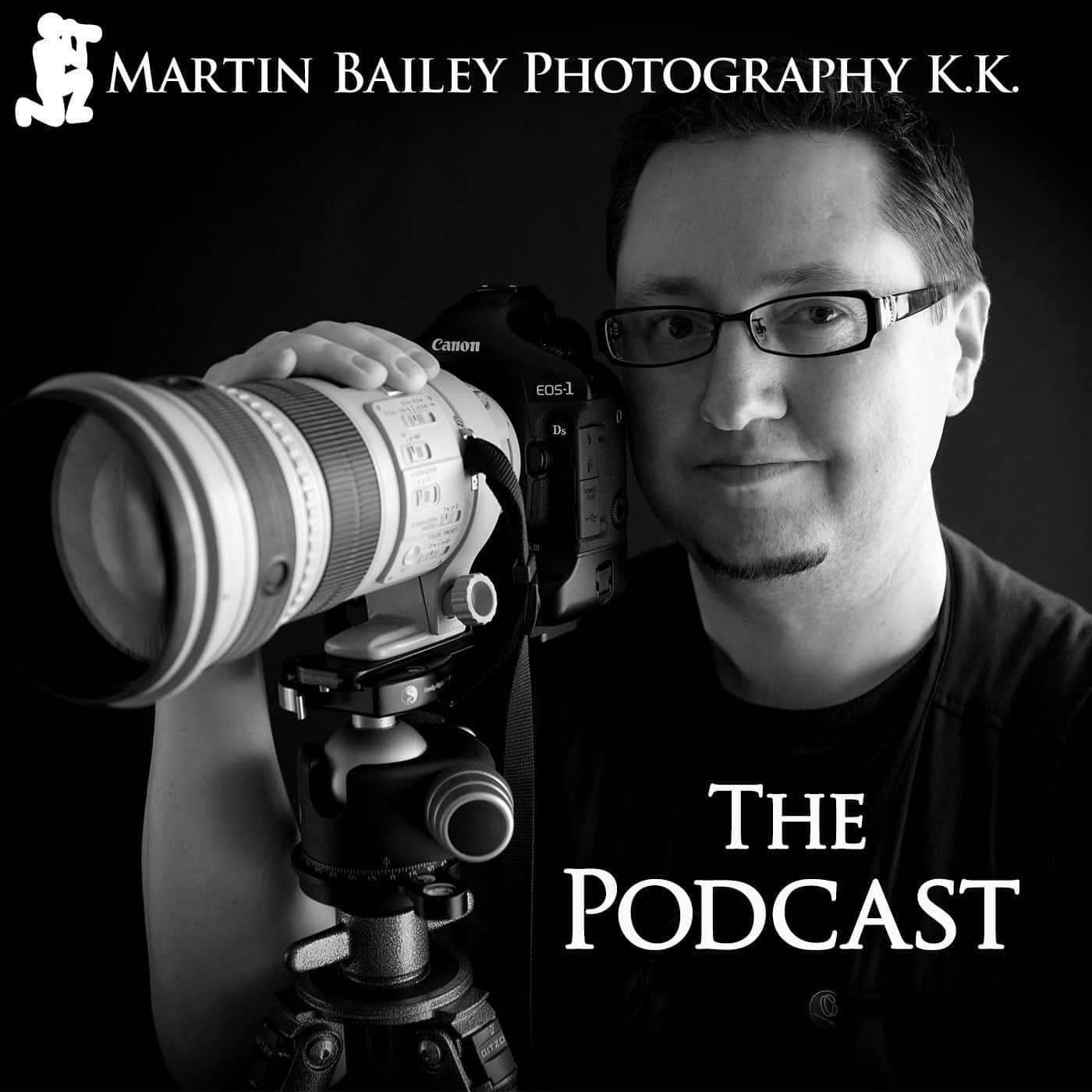 Martin Bailey Photography Podcast