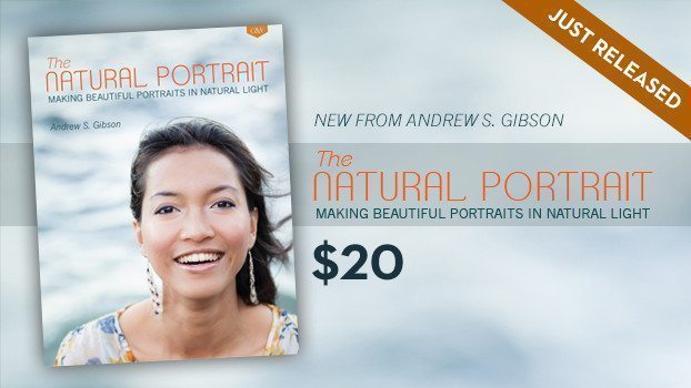 The Natural Portrait by Andrew S. Gibson - Craft & Vision