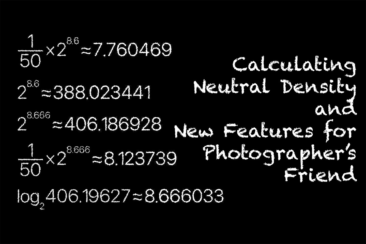Calculating Neutral Density and New Photographer’s Friend Features (Podcast 727)