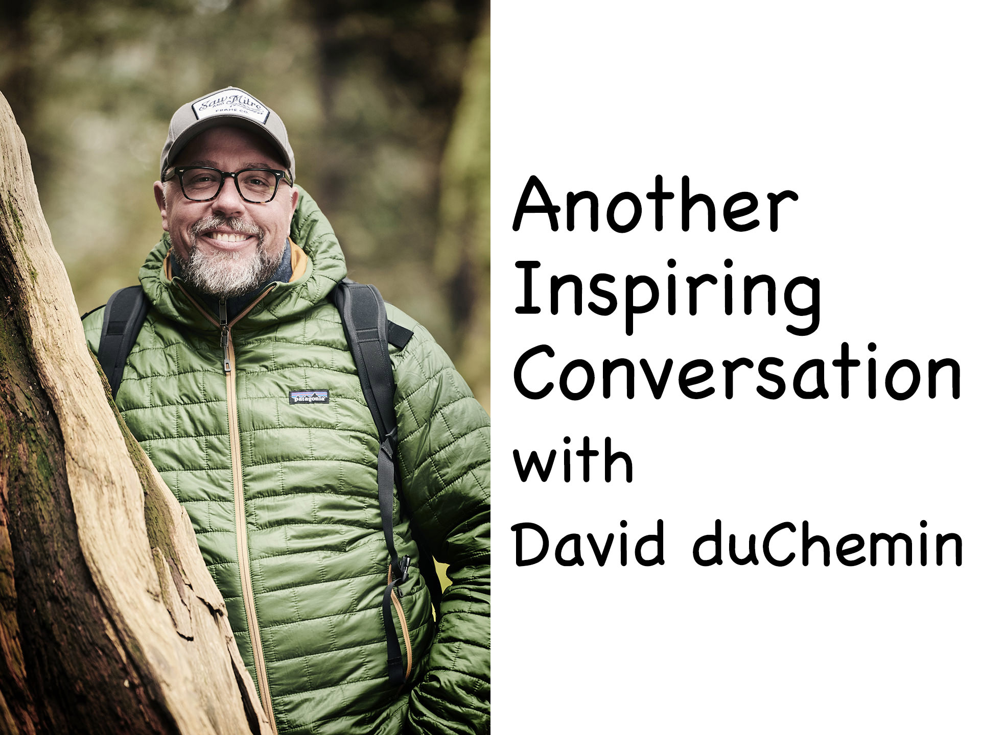 Another Inspiring Conversation with David duChemin